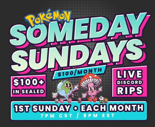 Someday Sundays – Monthly Pokémon Rip Sesh & Live Show